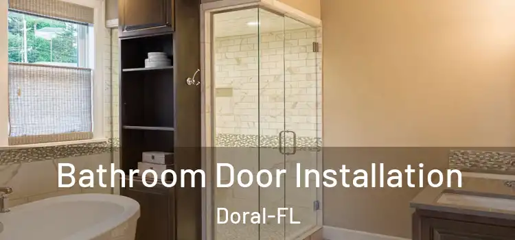  Bathroom Door Installation Doral-FL