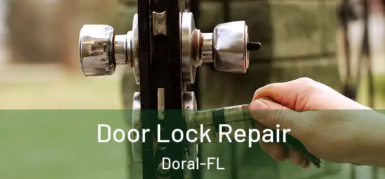  Door Lock Repair Doral-FL