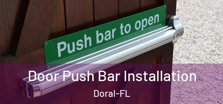 Door Push Bar Installation Doral-FL