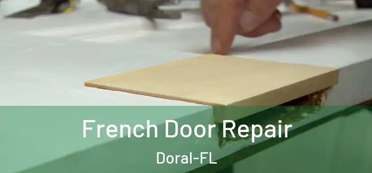 French Door Repair Doral-FL