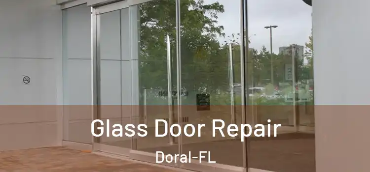 Glass Door Repair Doral-FL