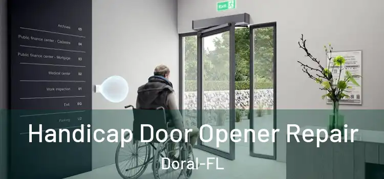 Handicap Door Opener Repair Doral-FL