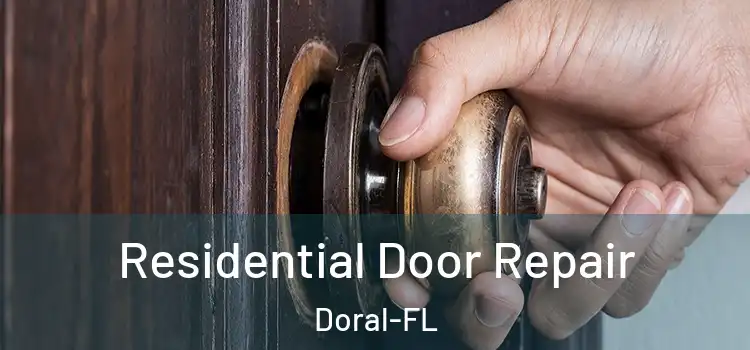 Residential Door Repair Doral-FL