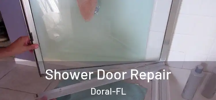  Shower Door Repair Doral-FL