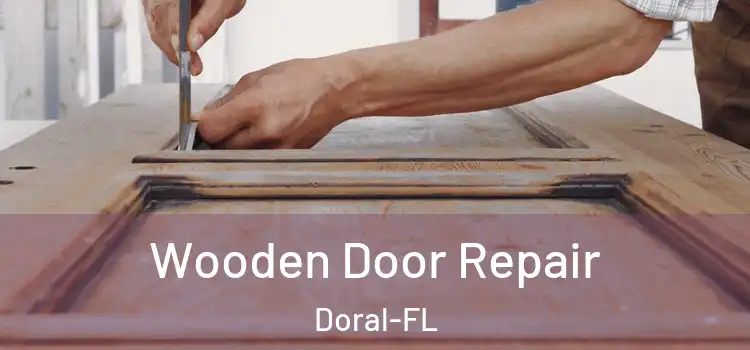 Wooden Door Repair Doral-FL